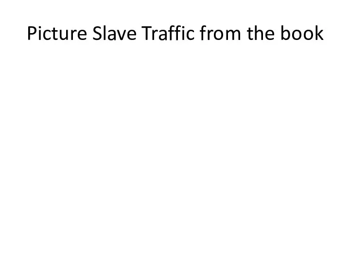 Picture Slave Traffic from the book