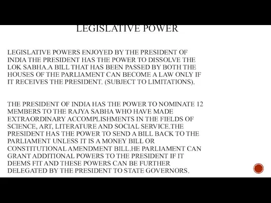 LEGISLATIVE POWER LEGISLATIVE POWERS ENJOYED BY THE PRESIDENT OF INDIA THE