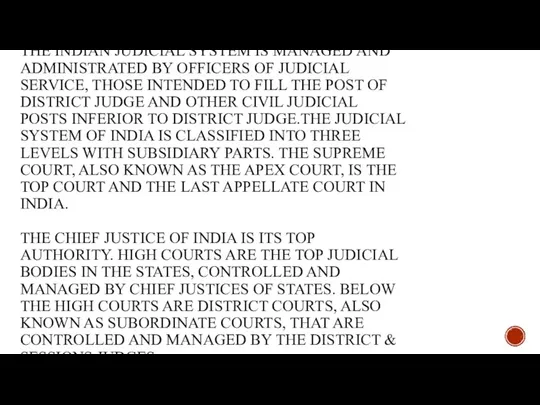 THE INDIAN JUDICIAL SYSTEM IS MANAGED AND ADMINISTRATED BY OFFICERS OF