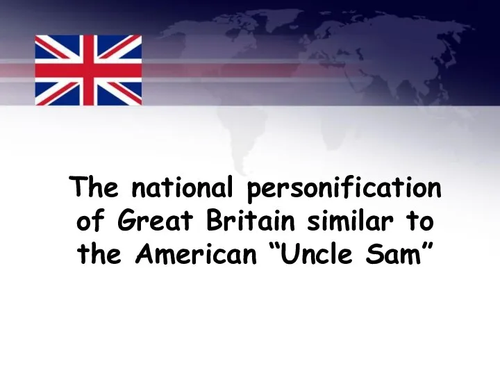 The national personification of Great Britain similar to the American “Uncle Sam”