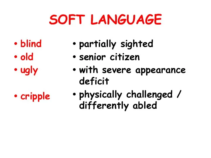 SOFT LANGUAGE blind old ugly cripple partially sighted senior citizen with