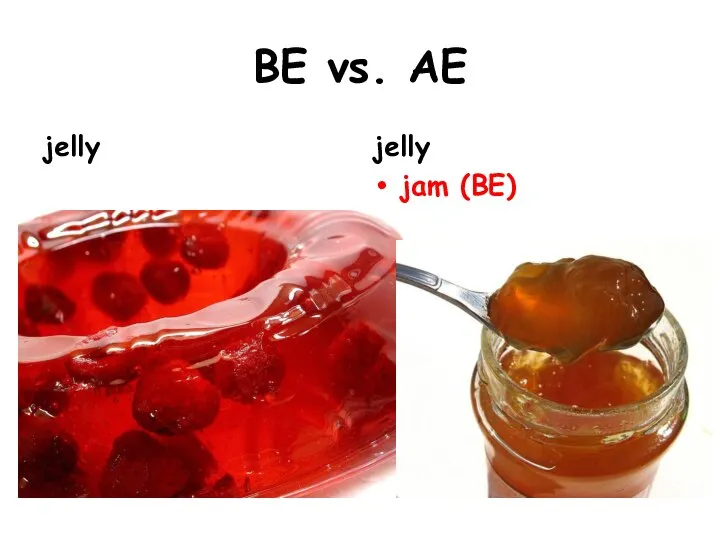 BE vs. AE jelly jelly jam (BE)