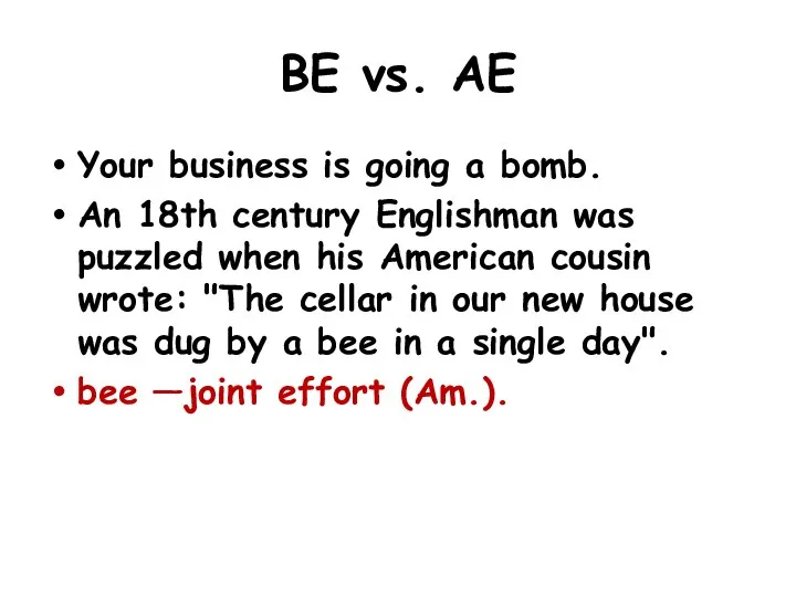 BE vs. AE Your business is going a bomb. An 18th