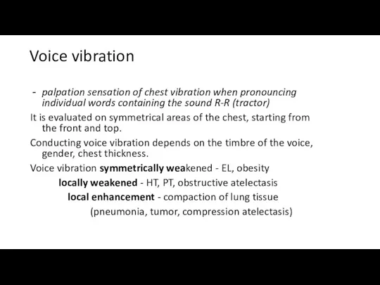 Voice vibration palpation sensation of chest vibration when pronouncing individual words