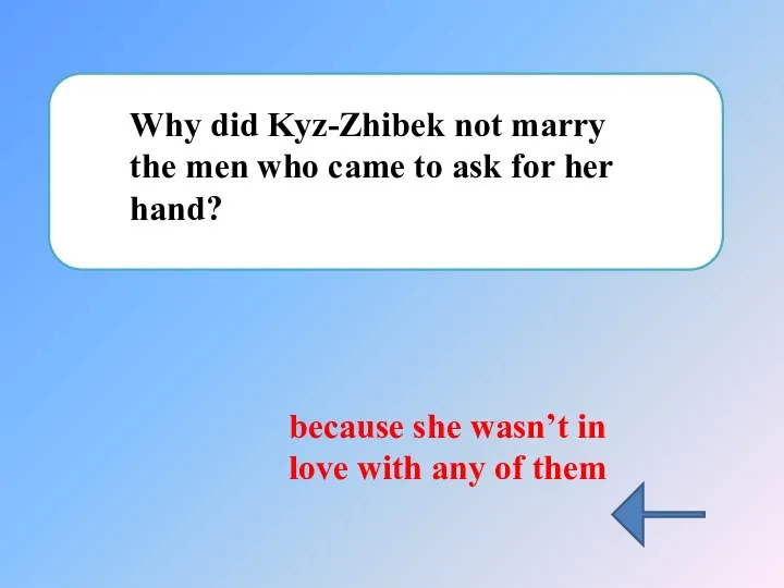 Why did Kyz-Zhibek not marry the men who came to ask