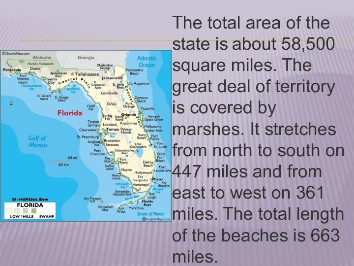 The total area of the state is about 58,500 square miles.