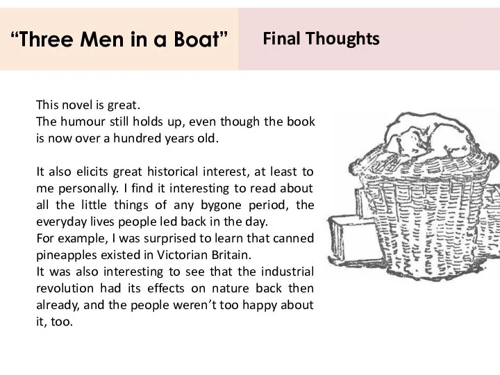 “Three Men in a Boat” Final Thoughts This novel is great.