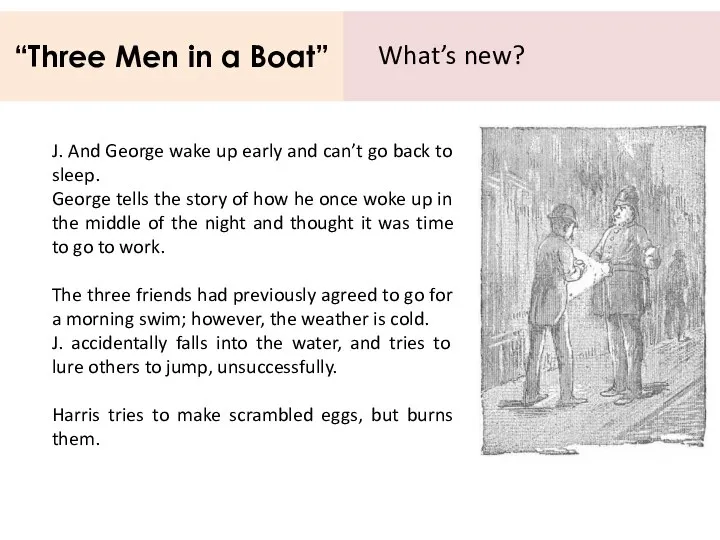 “Three Men in a Boat” What’s new? J. And George wake