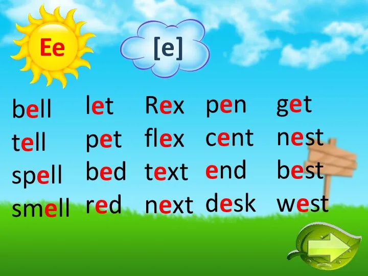 bell tell spell smell let pet bed red Rex flex text