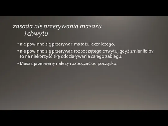 zasada nie przerywania masażu i chwytu nie powinno się przerywać masażu