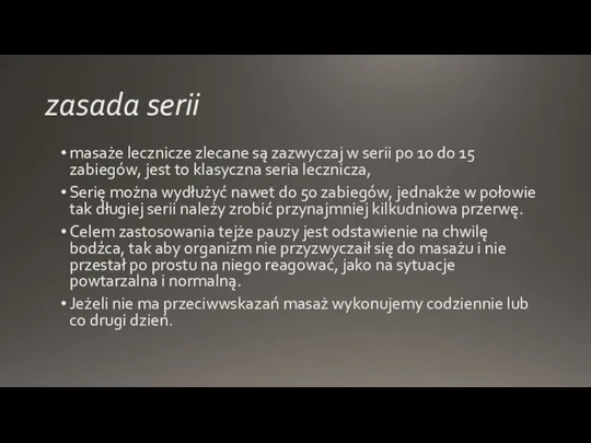 zasada serii masaże lecznicze zlecane są zazwyczaj w serii po 10