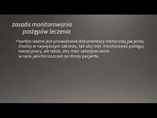 zasada monitorowania postępów leczenia bardzo ważne jest prowadzenie dokumentacji medycznej pacjenta,