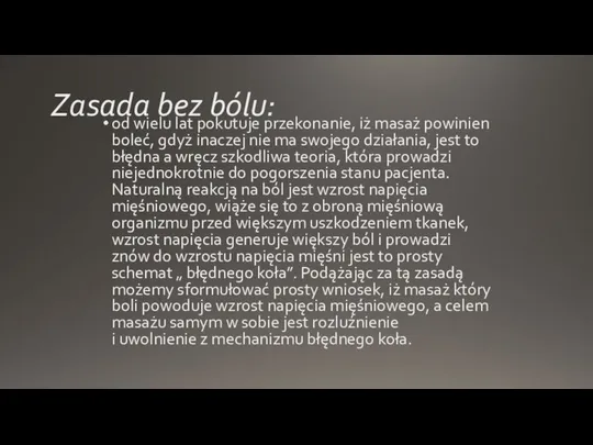 Zasada bez bólu: od wielu lat pokutuje przekonanie, iż masaż powinien