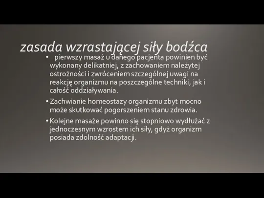 zasada wzrastającej siły bodźca pierwszy masaż u danego pacjenta powinien być