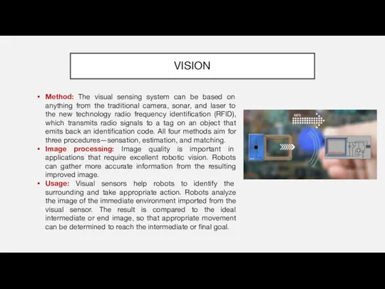 VISION Method: The visual sensing system can be based on anything