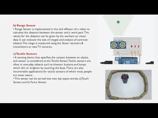 b) Range Sensor • Range Sensor is implemented in the end