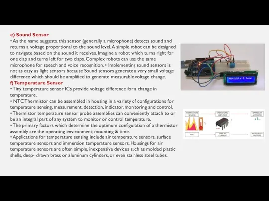 e) Sound Sensor • As the name suggests, this sensor (generally