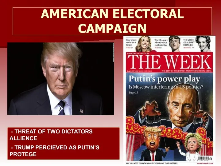 AMERICAN ELECTORAL CAMPAIGN - THREAT OF TWO DICTATORS ALLIENCE - TRUMP PERCIEVED AS PUTIN’S PROTEGE