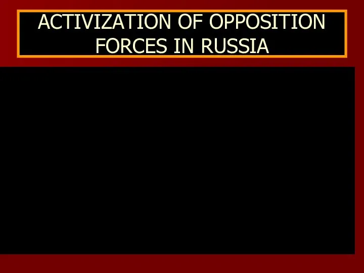 ACTIVIZATION OF OPPOSITION FORCES IN RUSSIA Garry Kasparov – the famous