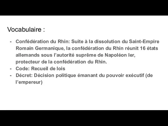 Vocabulaire : Confédération du Rhin: Suite à la dissolution du Saint-Empire