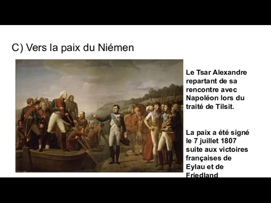 C) Vers la paix du Niémen Le Tsar Alexandre repartant de