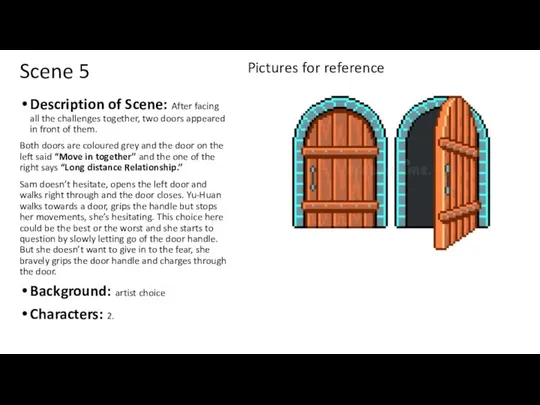 Description of Scene: After facing all the challenges together, two doors