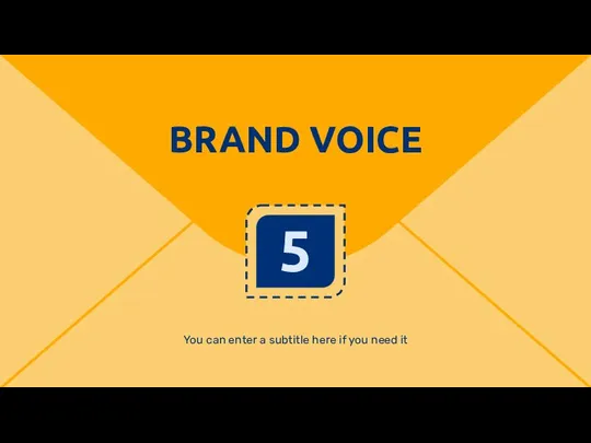 BRAND VOICE You can enter a subtitle here if you need it 5