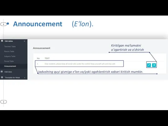 Announcement (E'lon). Kiritilgan ma'lumotni o‘zgartirish va o'chirish Jadvalning quyi qismiga e'lon va/yoki ogohlantirish xabari kiritish mumkin.