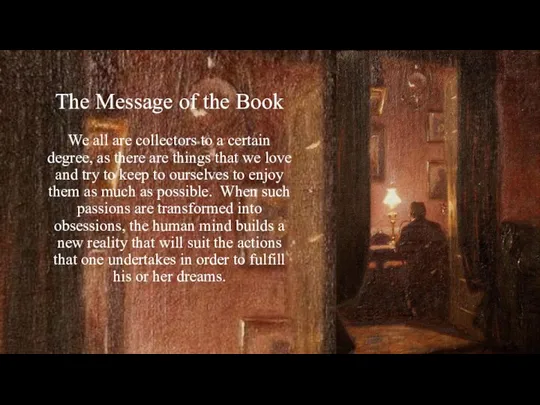 The Message of the Book We all are collectors to a