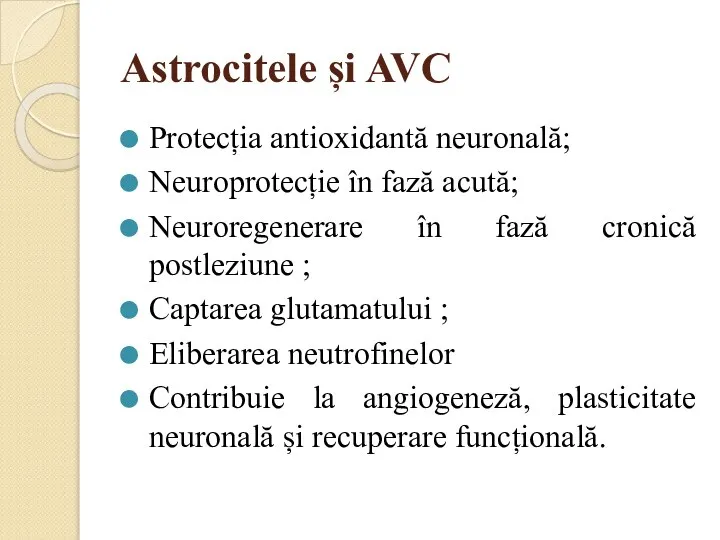 Astrocitele și AVC Protecția antioxidantă neuronală; Neuroprotecție în fază acută; Neuroregenerare