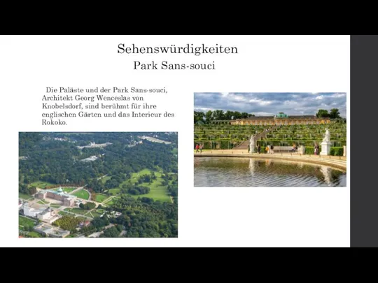 Sehenswürdigkeiten Die Paläste und der Park Sans-souci, Architekt Georg Wenceslas von