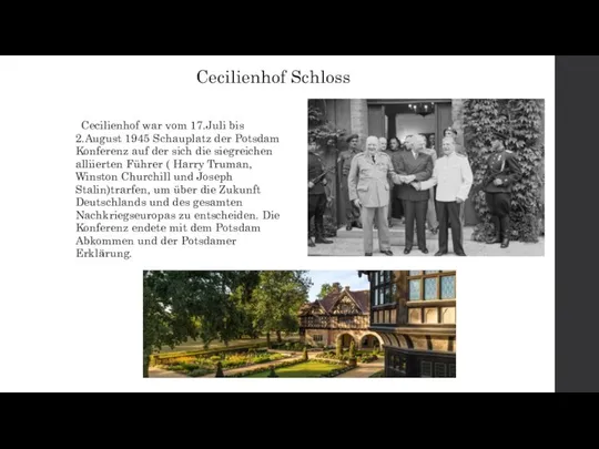 Cecilienhof Schloss Cecilienhof war vom 17.Juli bis 2.August 1945 Schauplatz der