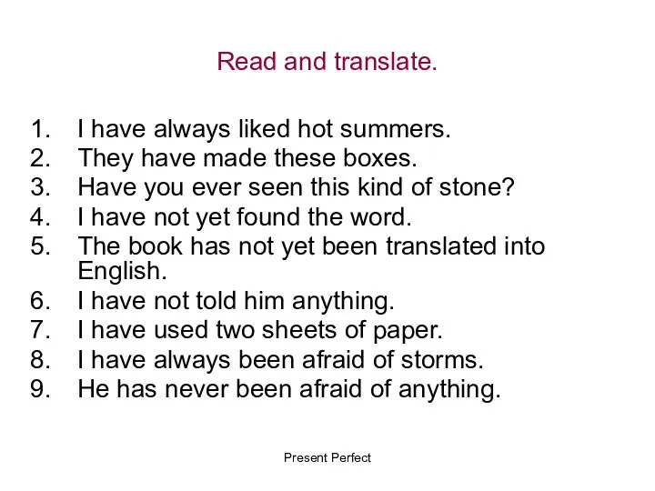 Read and translate. I have always liked hot summers. They have