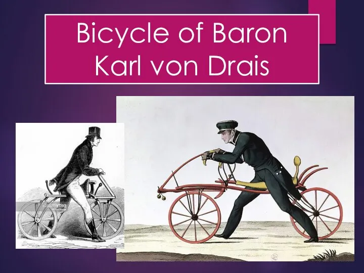 Bicycle of Baron Karl von Drais