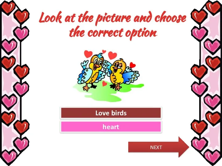 Look at the picture and choose the correct option Try Again