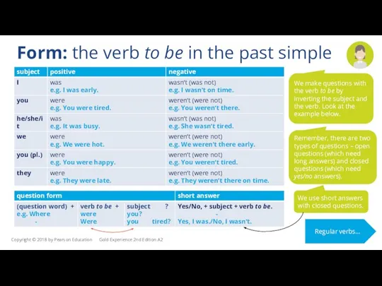 Form: the verb to be in the past simple We make