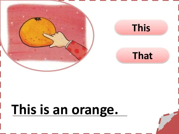 That This This is an orange.