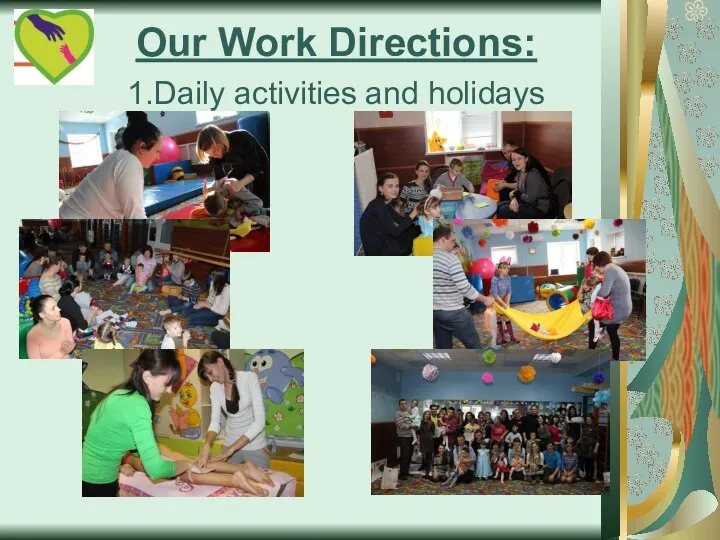 Our Work Directions: 1.Daily activities and holidays