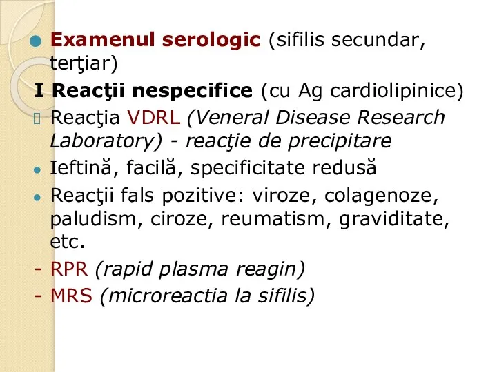 Examenul serologic (sifilis secundar, terţiar) I Reacţii nespecifice (cu Ag cardiolipinice)