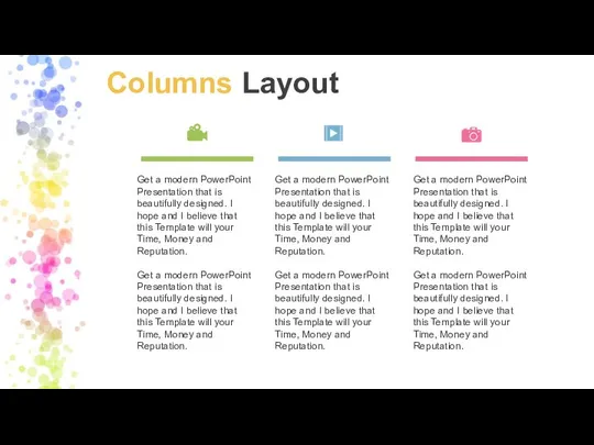 Columns Layout Get a modern PowerPoint Presentation that is beautifully designed.