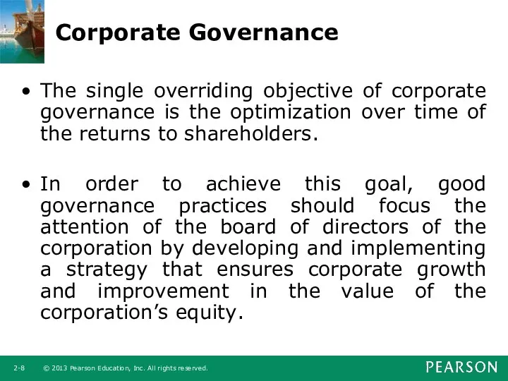 Corporate Governance The single overriding objective of corporate governance is the