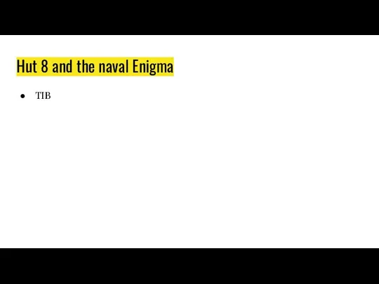 Hut 8 and the naval Enigma TIB