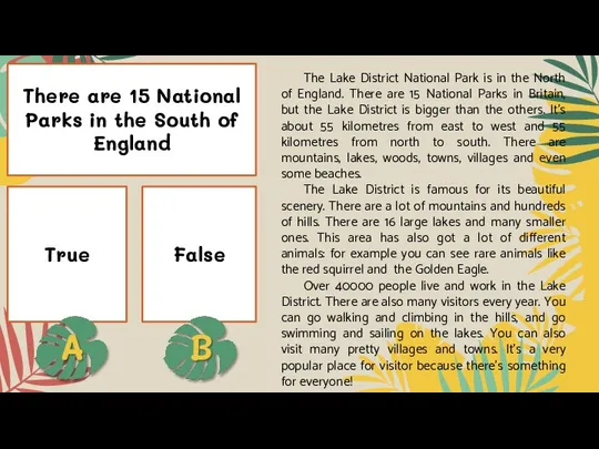 There are 15 National Parks in the South of England True