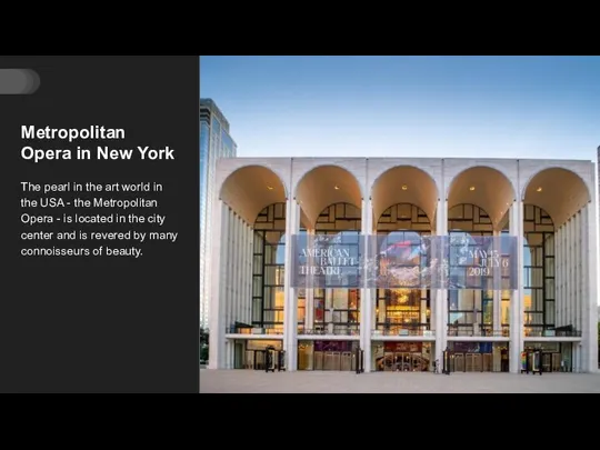 Metropolitan Opera in New York The pearl in the art world