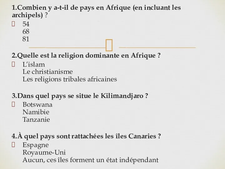 1.Combien y a-t-il de pays en Afrique (en incluant les archipels)