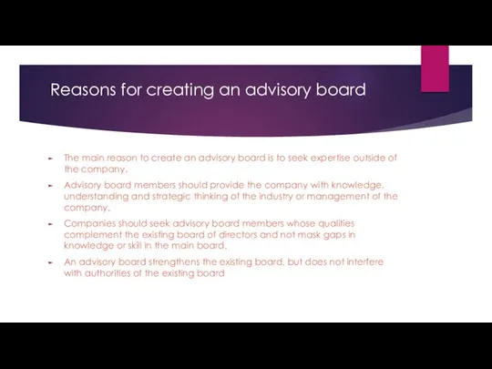 Reasons for creating an advisory board The main reason to create