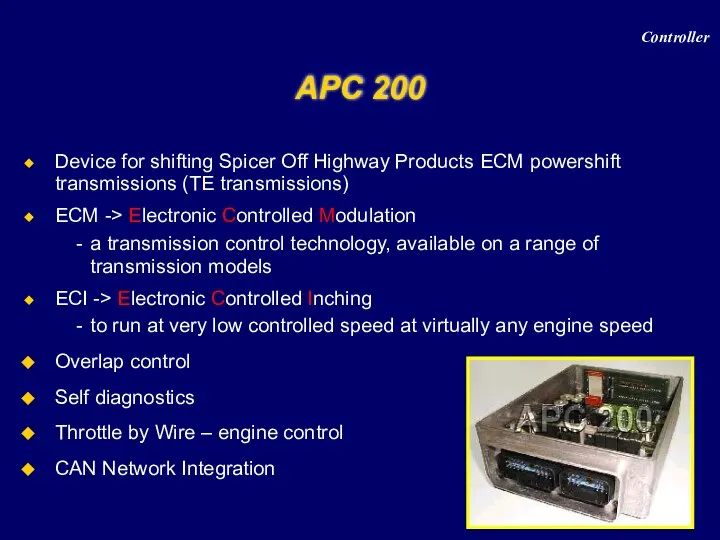 APC 200 Device for shifting Spicer Off Highway Products ECM powershift