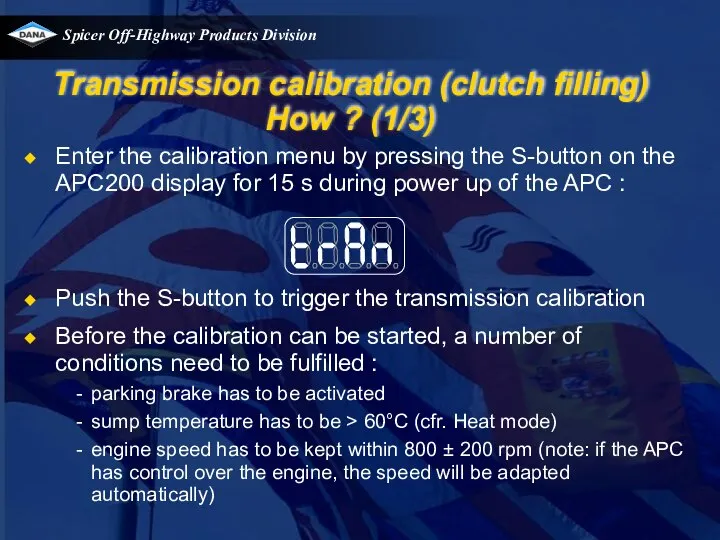 Transmission calibration (clutch filling) How ? (1/3) Enter the calibration menu
