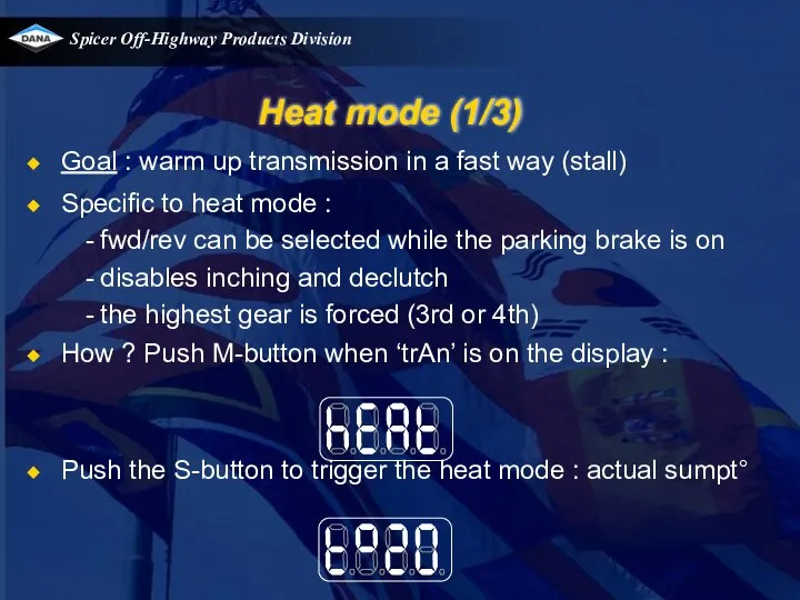 Heat mode (1/3) Goal : warm up transmission in a fast