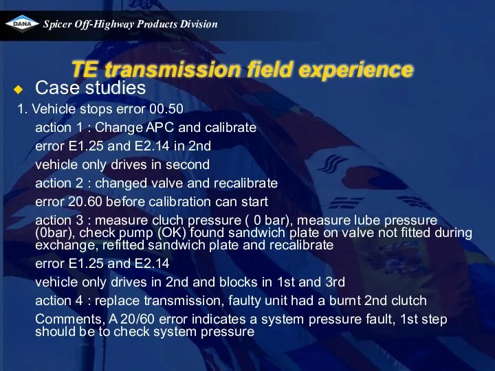 TE transmission field experience Case studies 1. Vehicle stops error 00.50